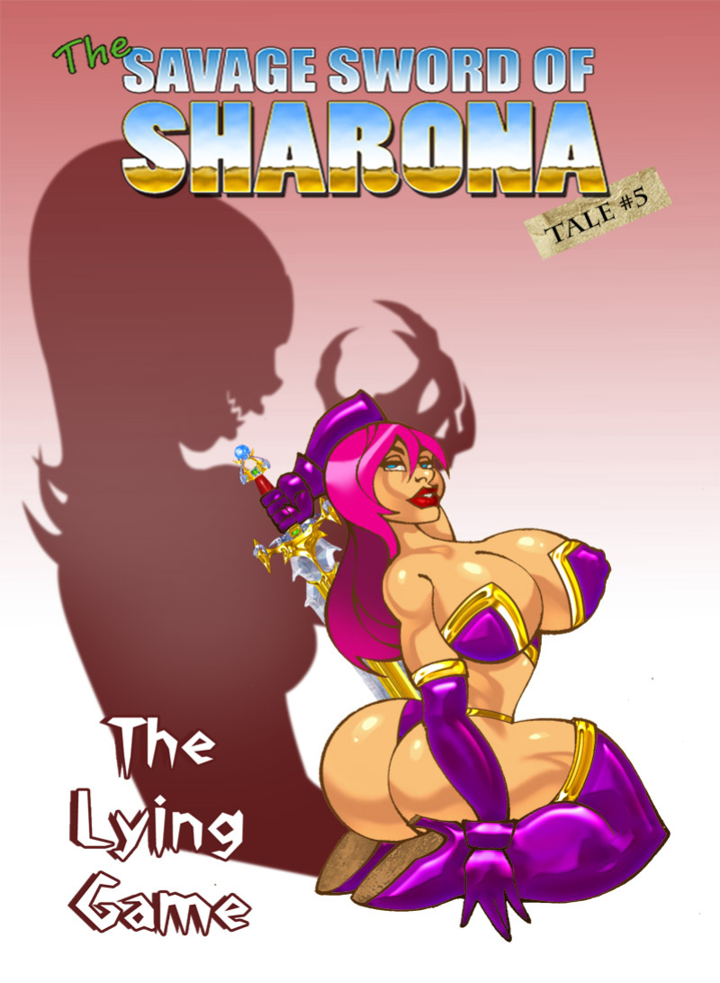 The Savage Sword of Sharona: 5 The Lying Game