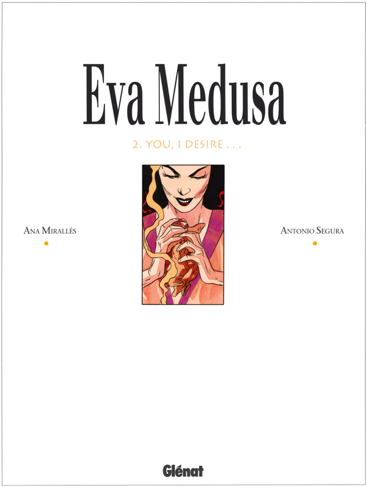 [Ana Miralles] Eva Medusa T02: You, I Desire (1993) [ENG]