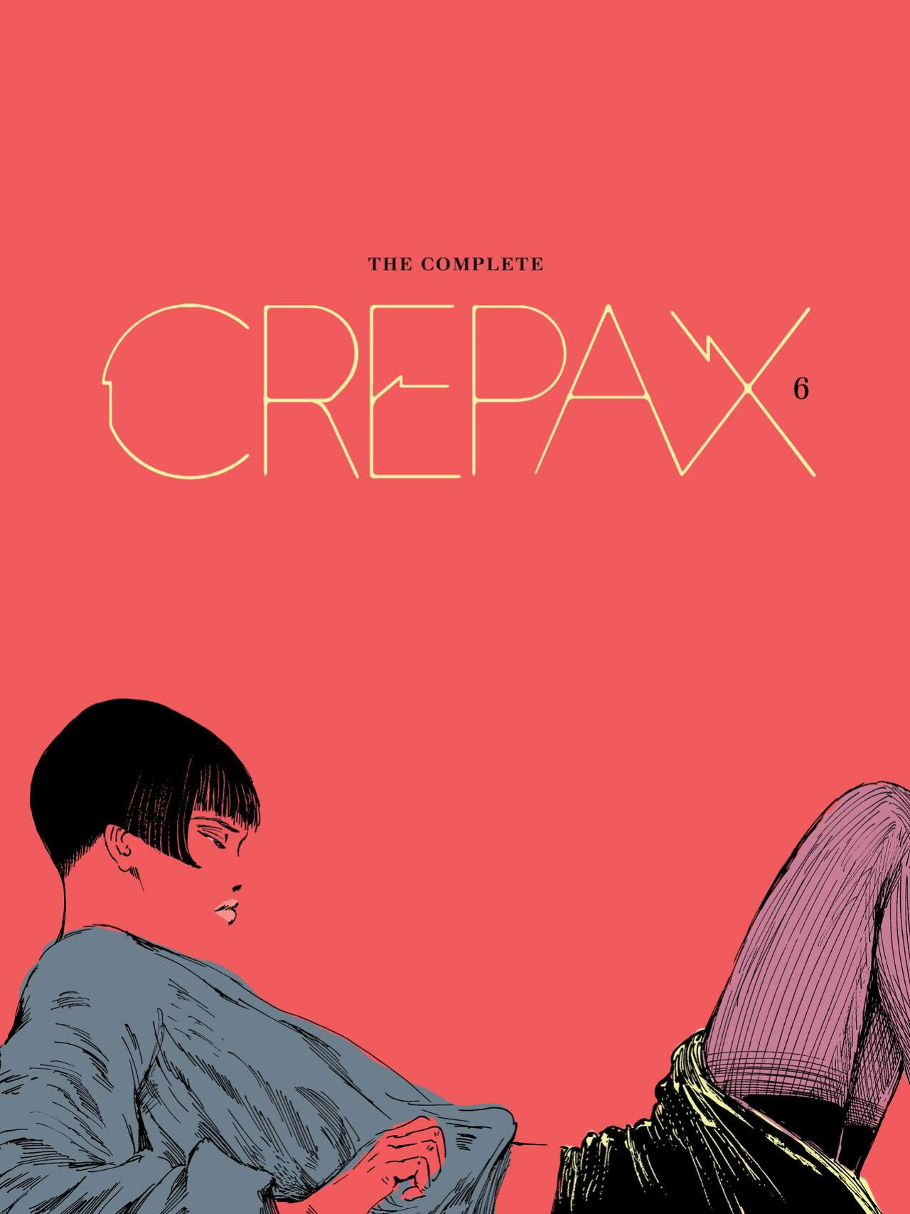 [Guido Crepax] The Complete Crepax #06 - Dangerous Liaisons (digital-Empire)