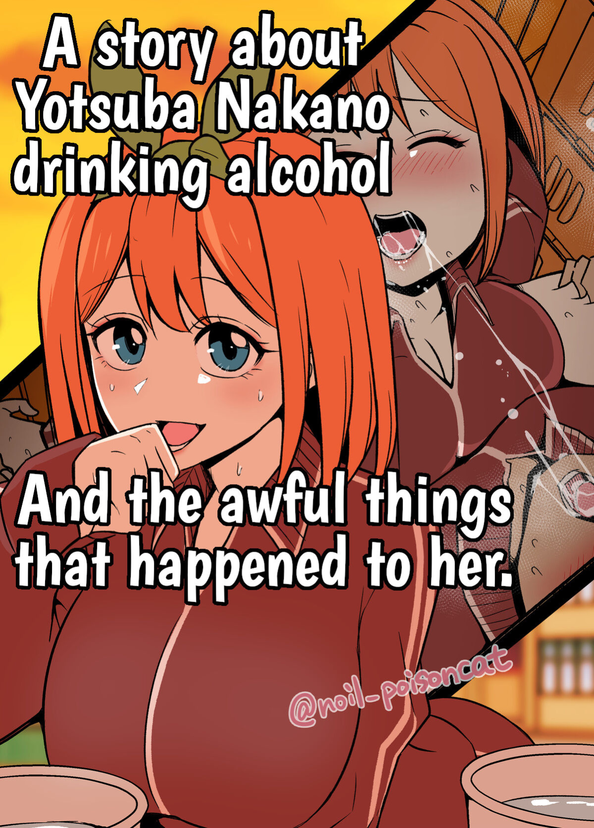 [Dokuneko Noil] Nakano Yotsuba ni Osake o Nomasete Warui Koto o Suru Hanashi | A story about Yotsuba Nakano drinking alcohol And the awful things that happend to her. (Gotoubun no Hanayome) {HMC Translation}