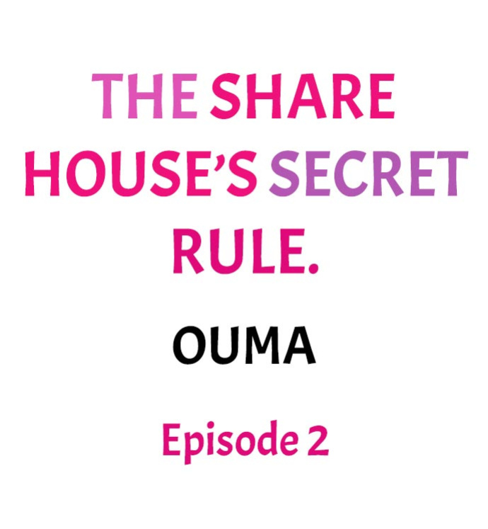 [Ouma] The Share House’s Secret Rule (Ch.01-63)