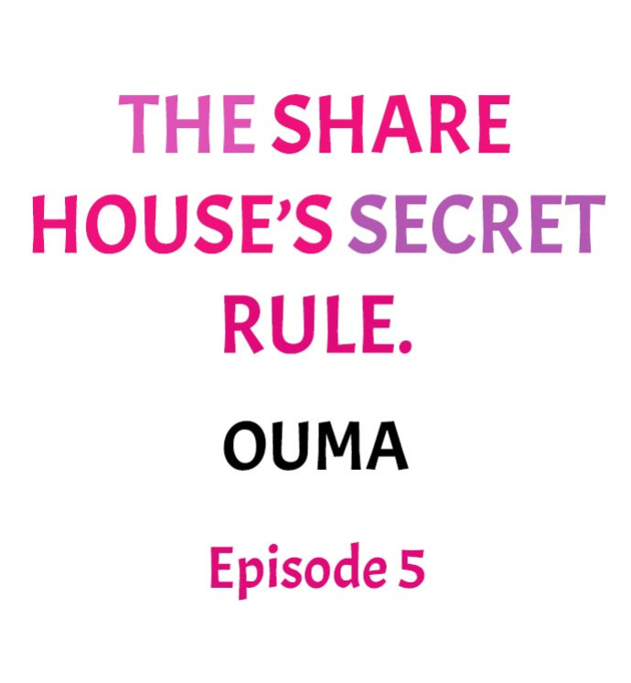 [Ouma] The Share House’s Secret Rule (Ch.01-63)