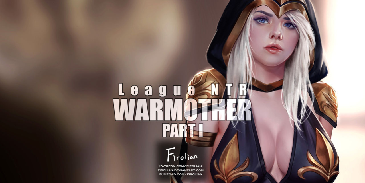 [firolian] LeagueNTR#6 - The Warmother Part 1