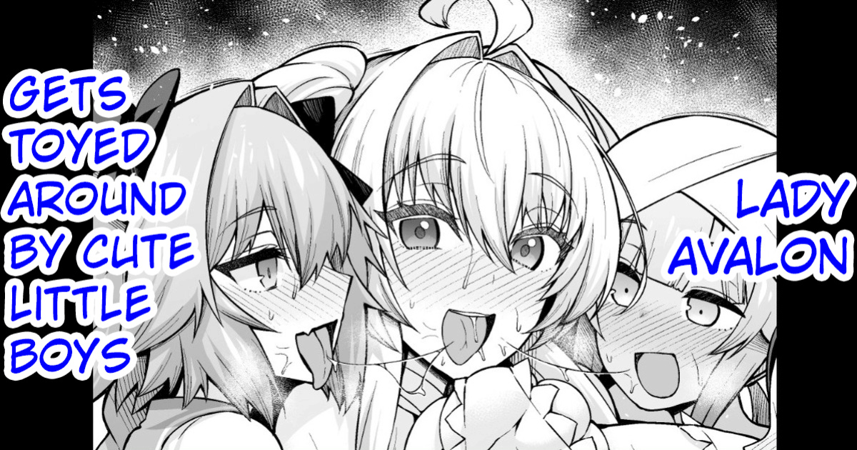 [Ankoman] Lady Avalon, Kawaii Otokonoko ni Hodasareru (Fate Grand Order) [hardcase8translates]