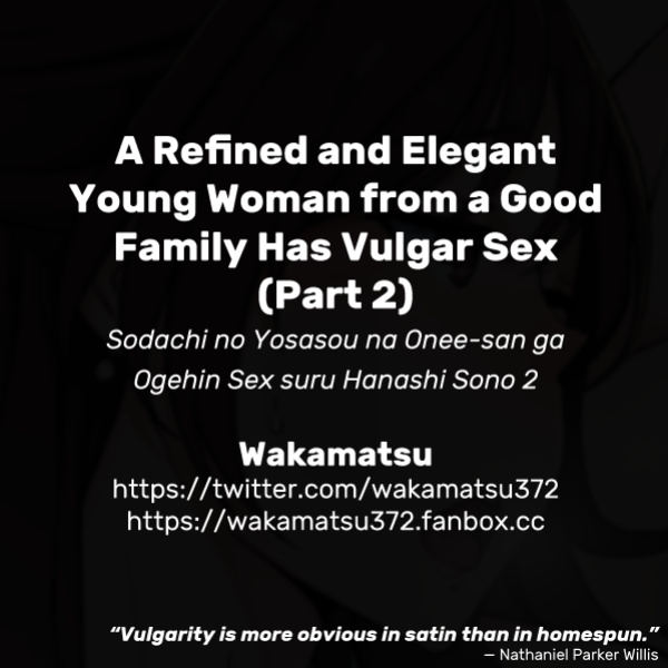 [Wakamatsu] Sodachi no Yosasou na Onee-san ga Ogehin Sex suru Hanashi Sono 2 | A Refined and Elegant Young Woman from a Good Family Has Vulgar Sex (Part 2)