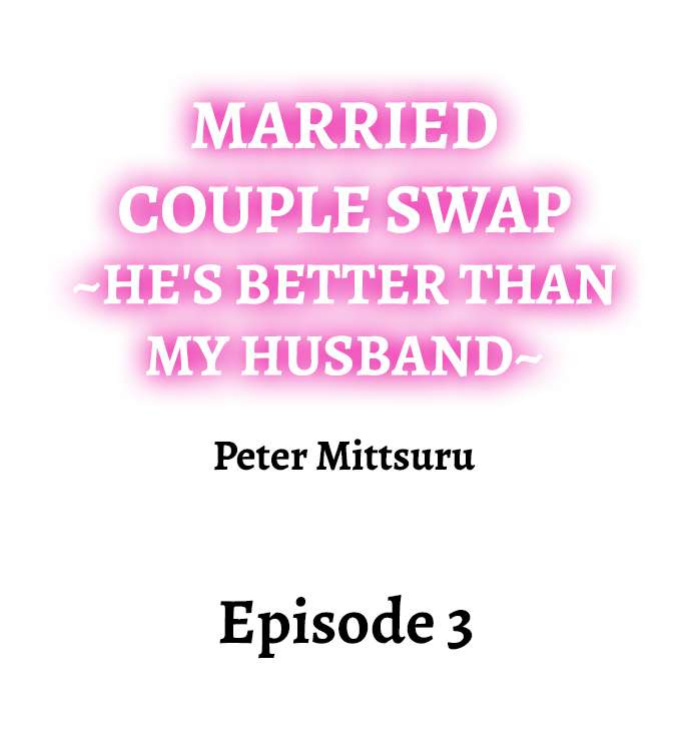 [Peter Mittsuru] Married Couple Swap: He’s Better Than My Husband (Ch.1-20)