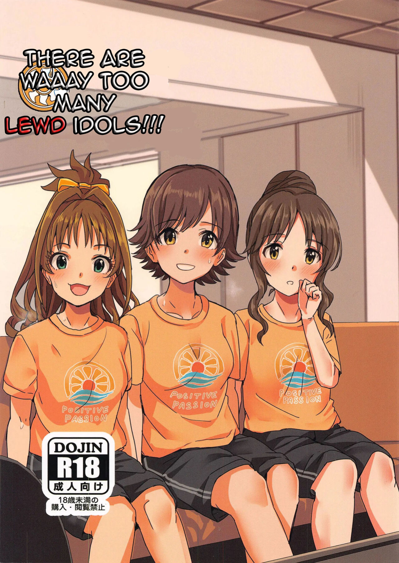 (Akihabara Chou Doujinsai, Utahime Teien 22) [Haru Koubou (Harukoubou Norimaki)] Passion wa H na Idol ga Oosugiru | There are waaay too many lewd Idols!!! Passion Edition (THE IDOLM@STER CINDERELLA GIRLS) [Im Simon! 93.7]