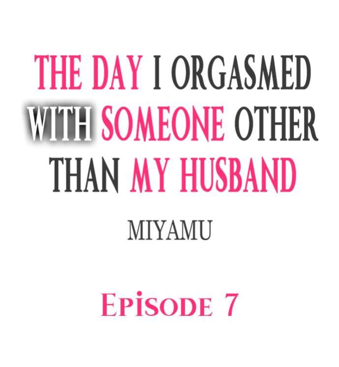 [Miyamu] The Day I Orgasmed With Someone Other Than My Husband (Complete)