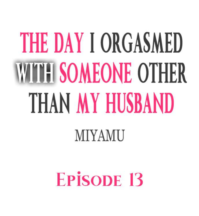 [Miyamu] The Day I Orgasmed With Someone Other Than My Husband (Complete)