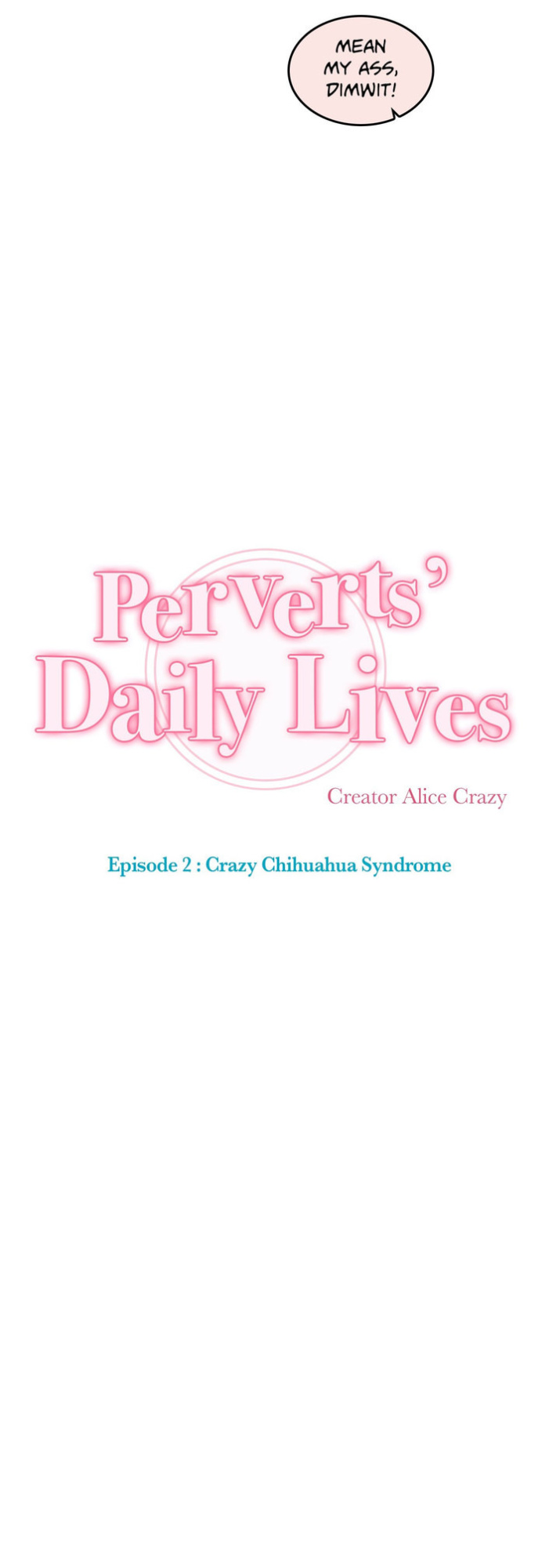 [Alice Crazy] Perverts' Daily Lives Episode 2: Crazy Chihuahua Syndrome (Complete)
