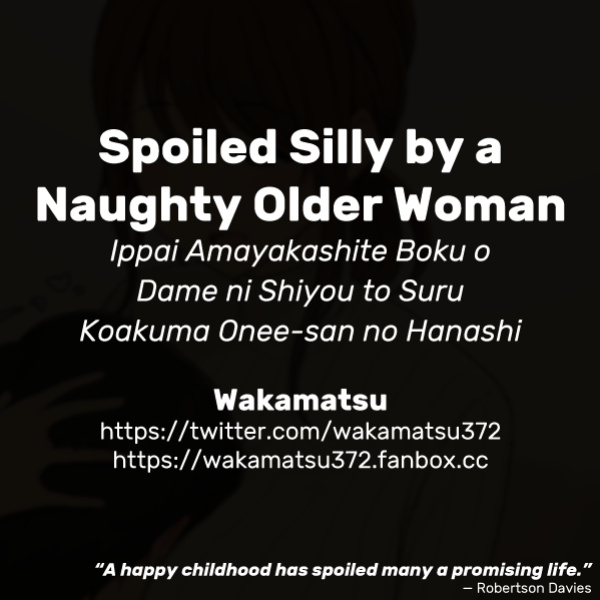 [Wakamatsu] Ippai Amayakashite Boku o Dame ni Shiyou to Suru Koakuma Onee-san no Hanashi | Spoiled Silly by a Naughty Older Woman