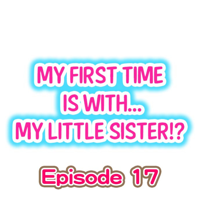 [Porori] Hatsuecchi no Aite wa... Imouto! My First Time is with.... My Little Sister ! (Ch.01-90)
