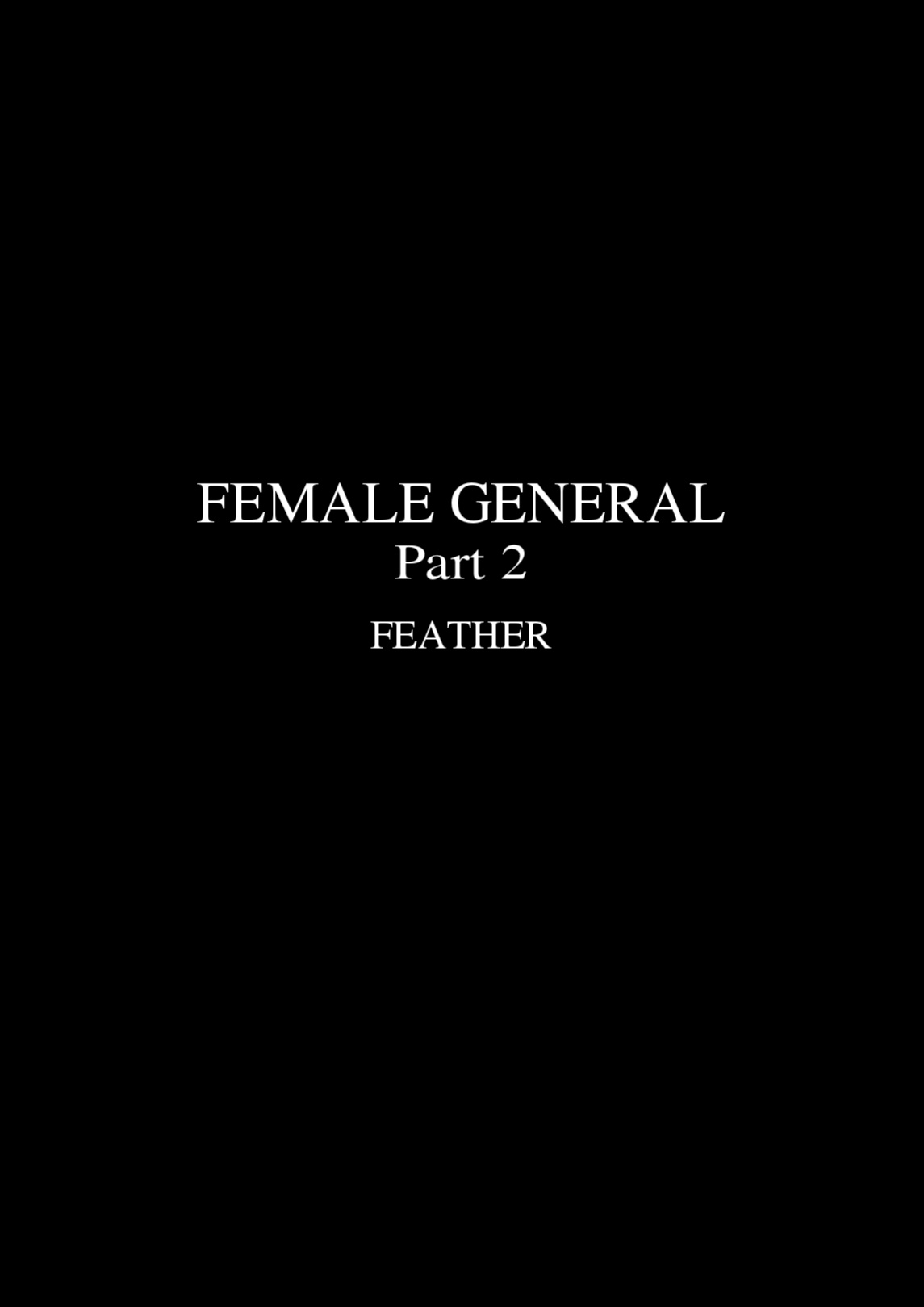[Feather] Female General - Part 2