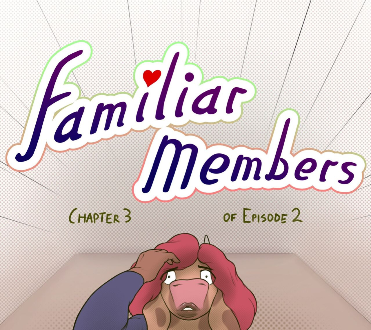 [JakeTheGoat] Familiar Members - Ep. 2, Ch. 3