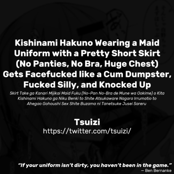 [Tsuizi] Skirt Take ga Kanari Mijikai Maid Fuku (No-Pan No-Bra de Mune wa Ookime) o Kita Kishinami Hakuno ga Niku Benki to Shite Atsukaware Nagara Irrumatio to Ahegao Gohoushi Sex Shite Buzama ni Tanetsuke Jusei Sareru (Fate/Extra)