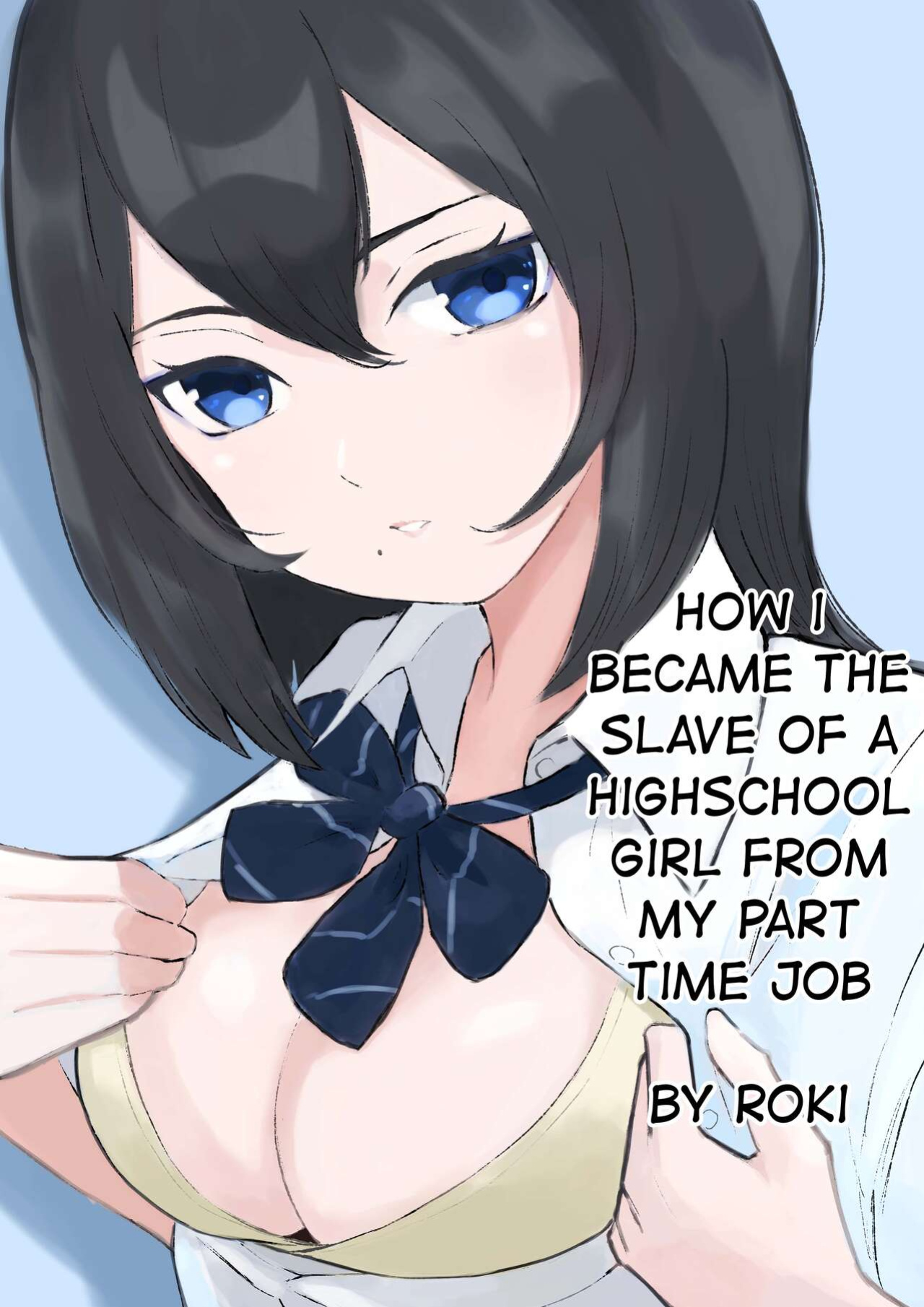 [Roki] Baito-saki ni Iru JK no Dorei ni Ochiru made no Hanashi | How I Became the Slave of a Highschool Girl from my Part-Time Job