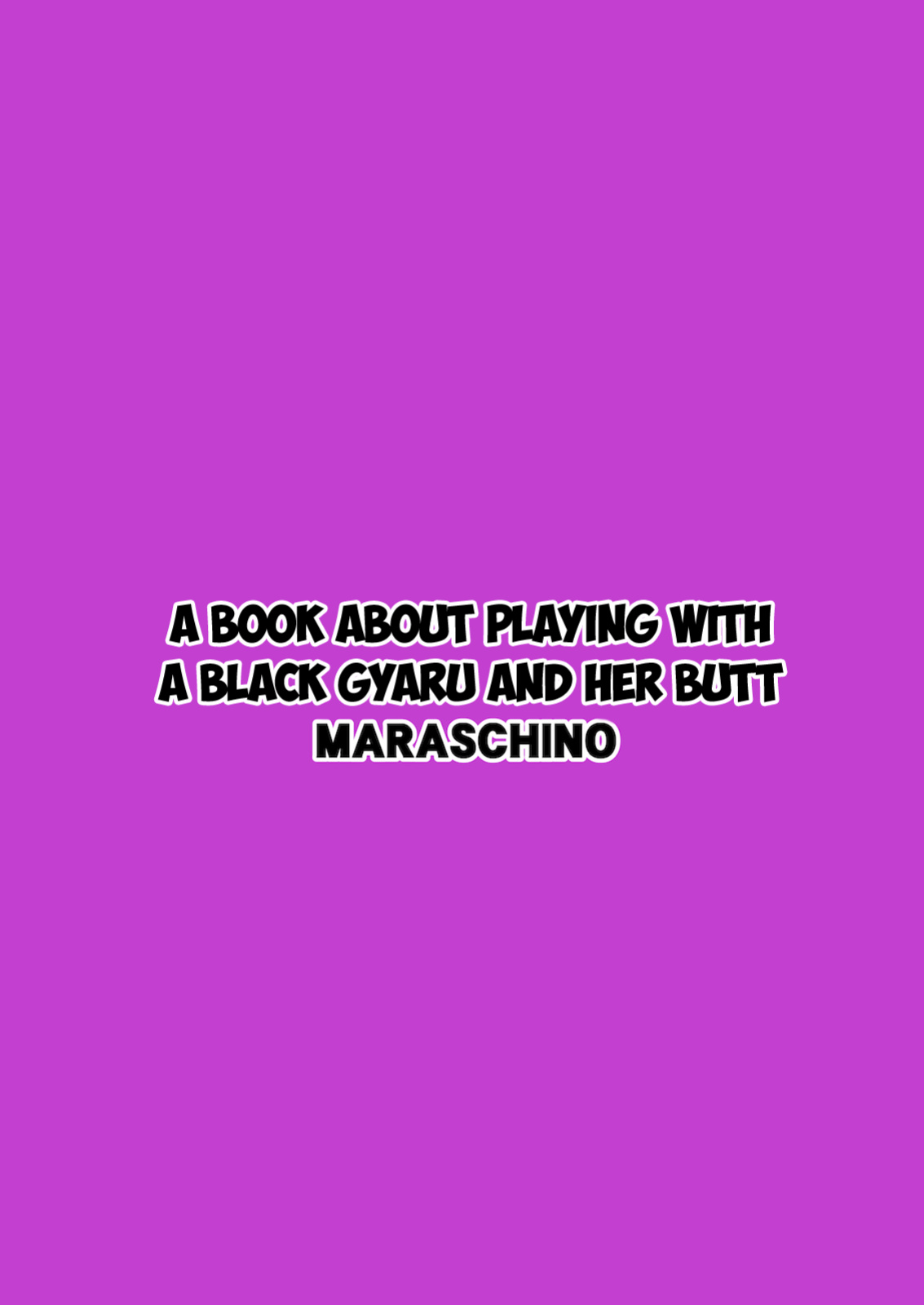 [MARASCHINO (Takayama Chihiro)] Kuro Gal-chan to Oshiri de Asobu Hon | A Book About Playing with a Black Gyaru and Her Butt [Castle Translation] [Digital]
