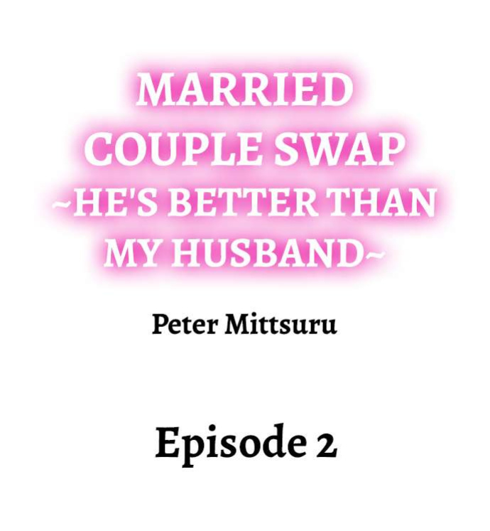 [Peter Mittsuru] Married Couple Swap: He’s Better Than My Husband (Ch.1-81)
