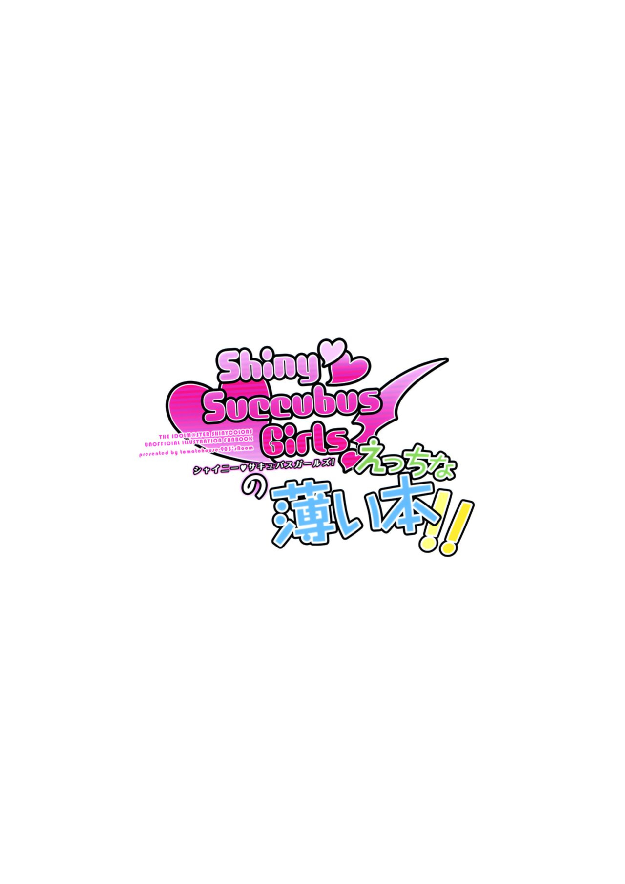[tomatohouse-905`s room (Momitsu Urabi)] ShinySuccubusGirls! no Ecchi na Usui Hon!! | A ShinySuccubusGirls! Doujin!! (THE iDOLM@STER: Shiny Colors) [head empty]