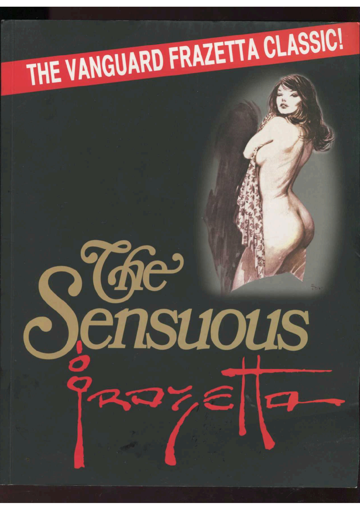 [Frank Frazetta] The Sensuous Frazetta (The Vanguard Frazetta Classic!)