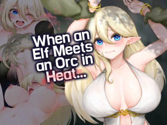 [Strange Spring Pictures (S.S.P)] Elf-san ga Hatsujou Orc ni Deattara... | When and Elf Meets an Orc in Heat... [Shiromaru]