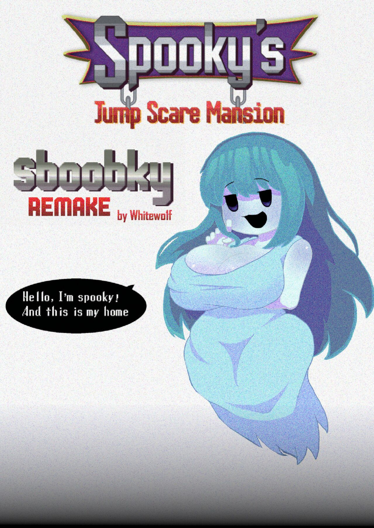 [Whitewo1f] Sboobky + Remake (Spooky's Jump Scare Mansion)