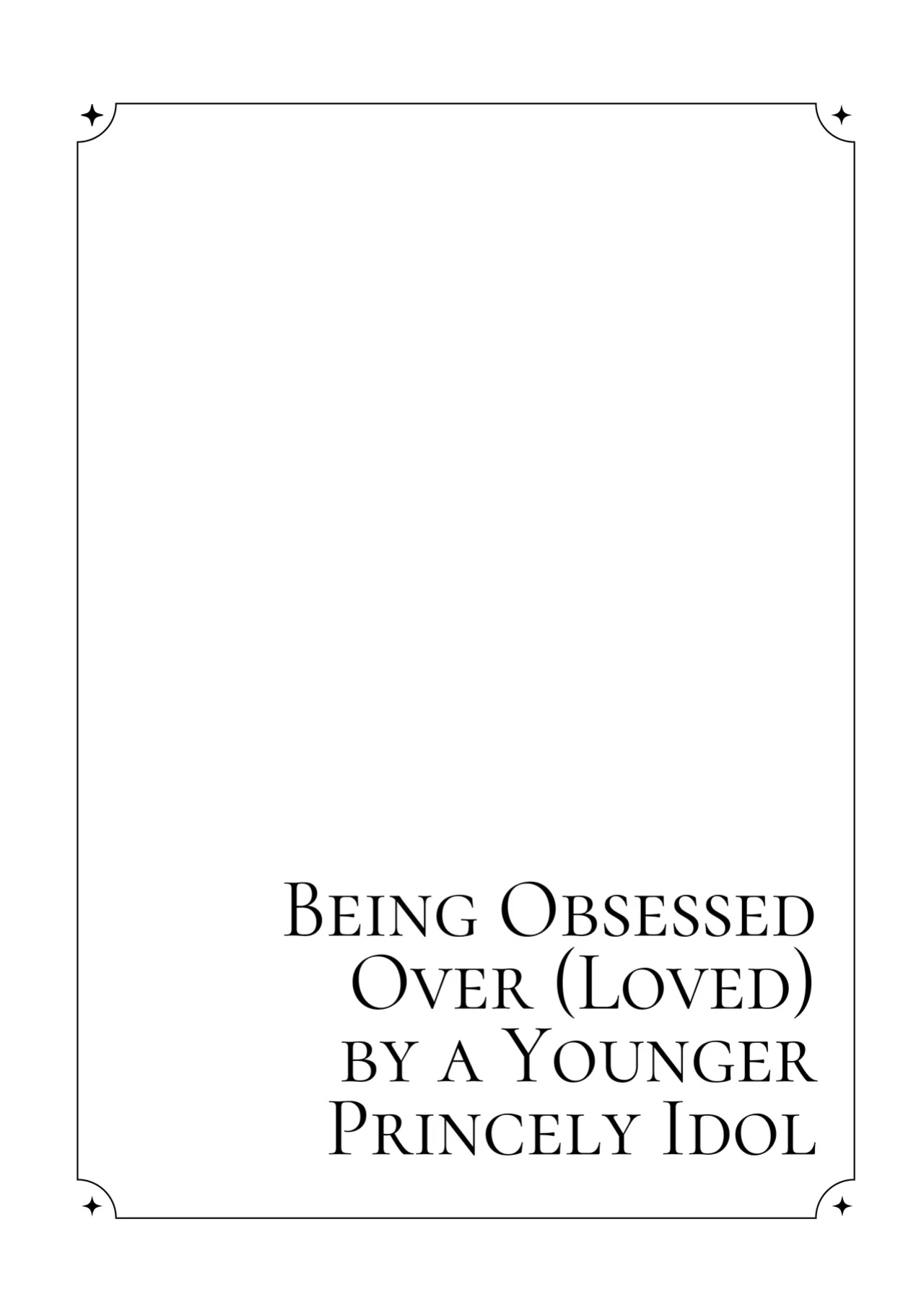 [HAIC (Hai)] Being Obsessed Over (Loved) by a Younger Princely Idol