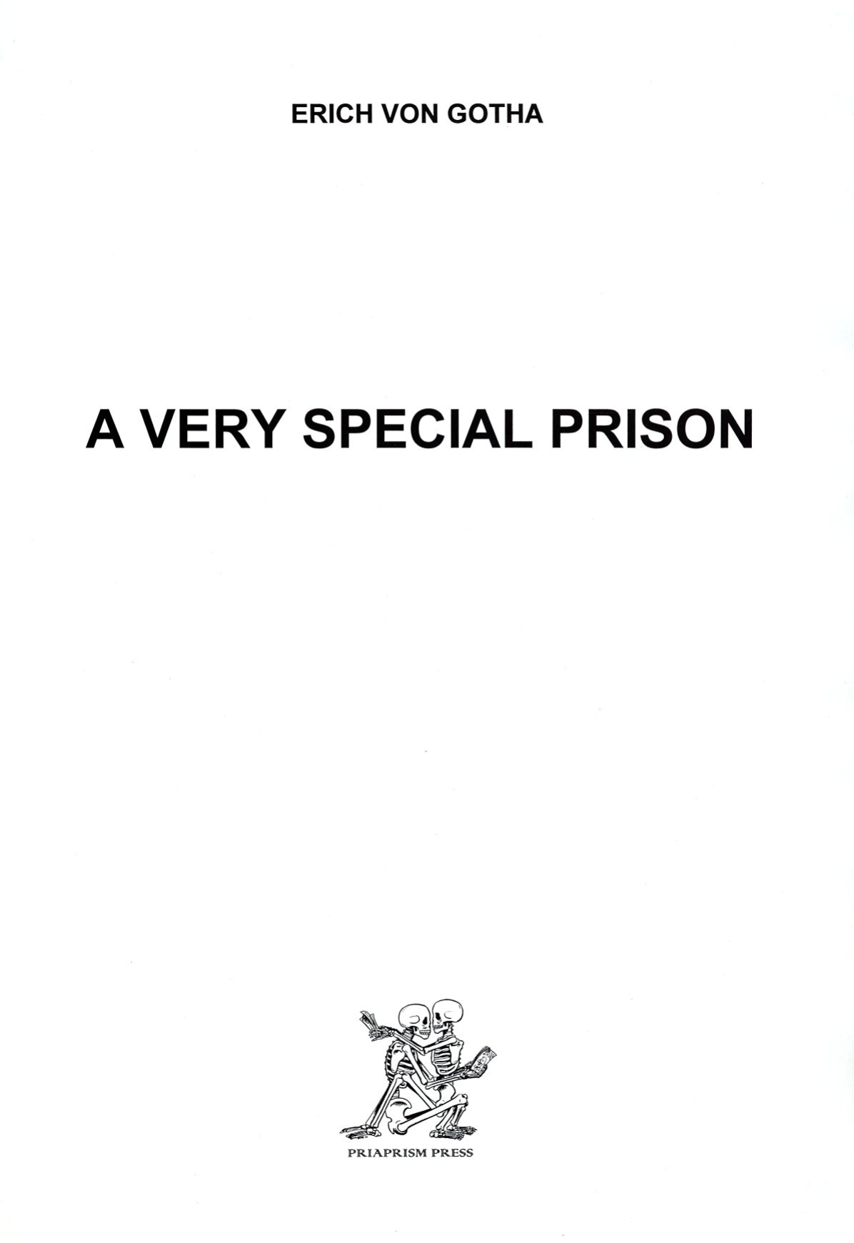[Erich Von Gotha] A Very Special Prison