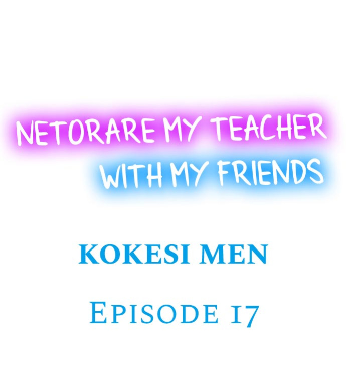 [Kokesi Men] Netorare My Teacher With My Friends (Complete) {Hipertoon}
