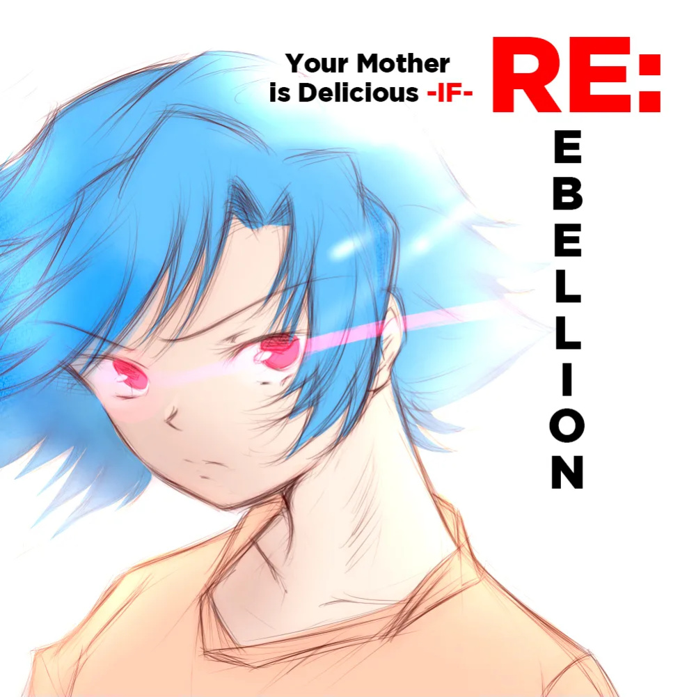 Your Mother is Delicious RE:bellion CH2