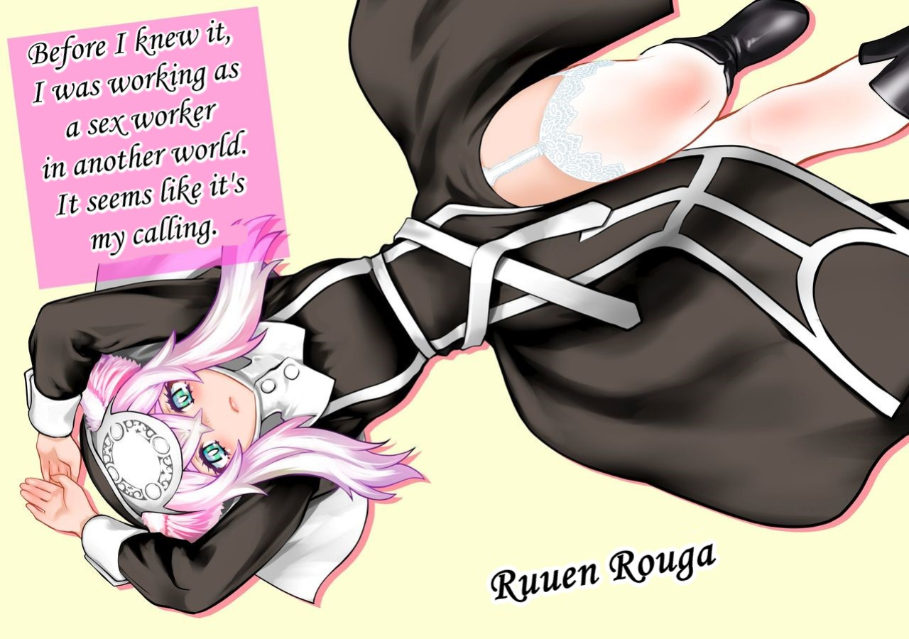 [Ruu Kikaku (Ruuen Rouga)] Before I knew it, I was working as a sex worker in another world. It seems like it's my calling