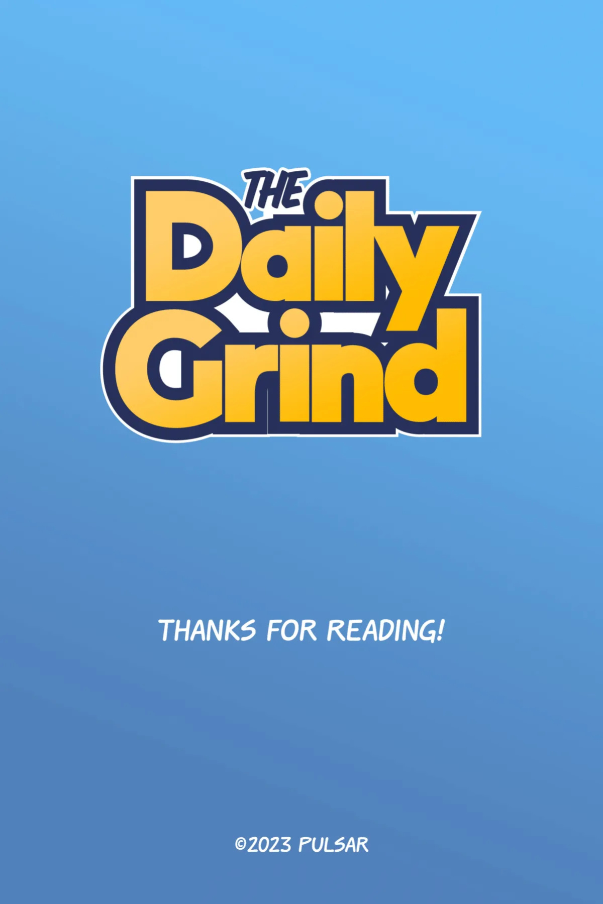 [Pulsar] The Daily Grind [GumRoad; story]