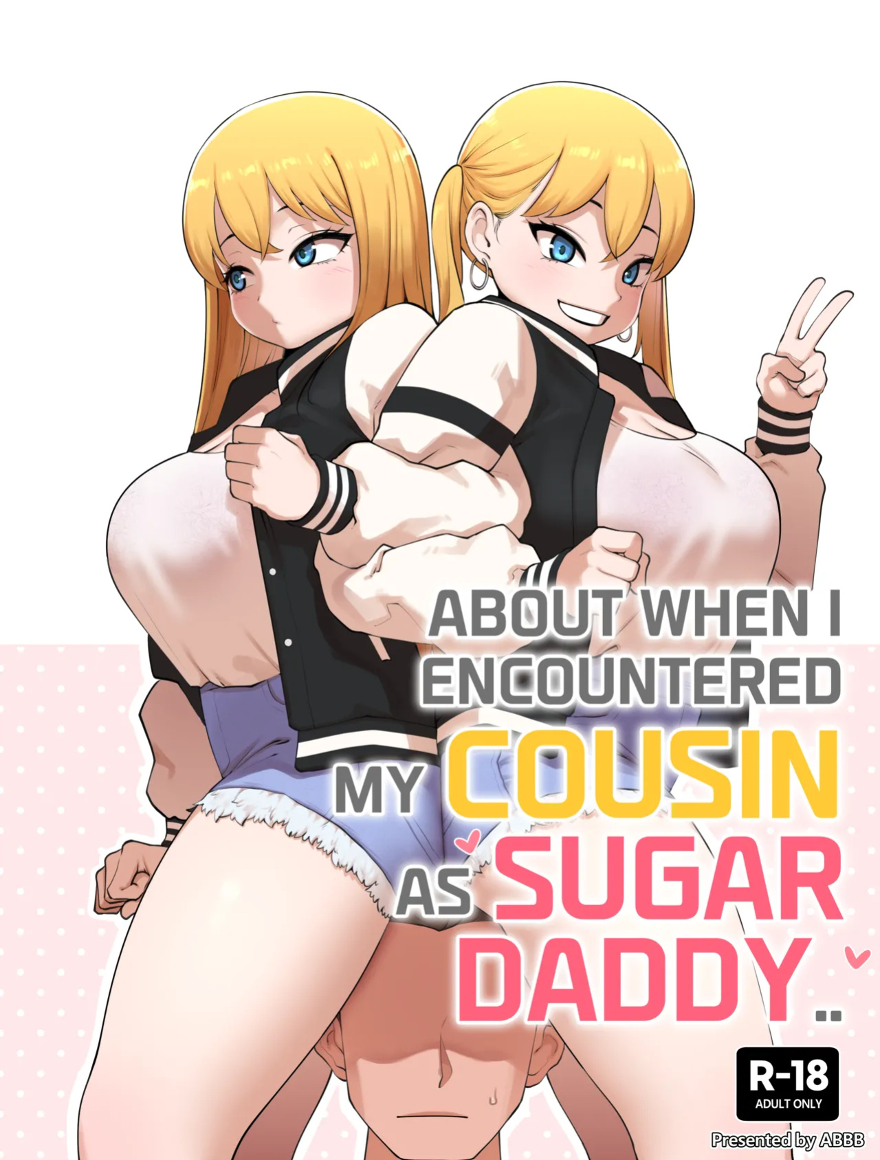 [ABBB] About When I Encountered my Cousin as Sugar Daddy... (part 1-3)
