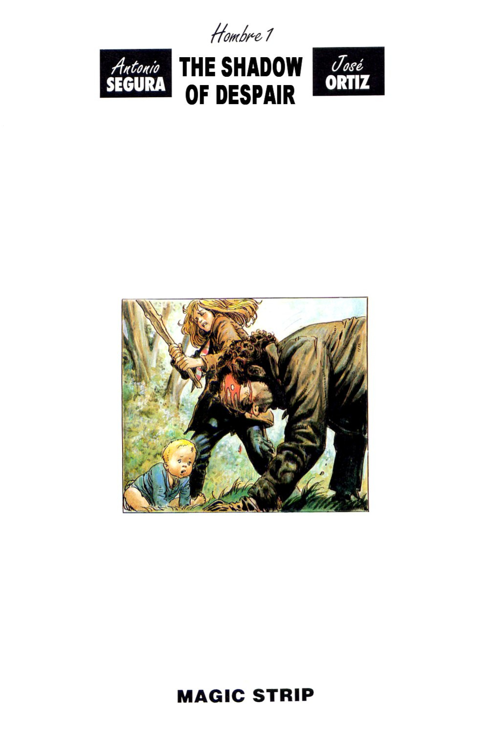 [Jose Ortiz + Antonio Segura] Hombre - Volume #01: The Shadow of Despair (ENG)