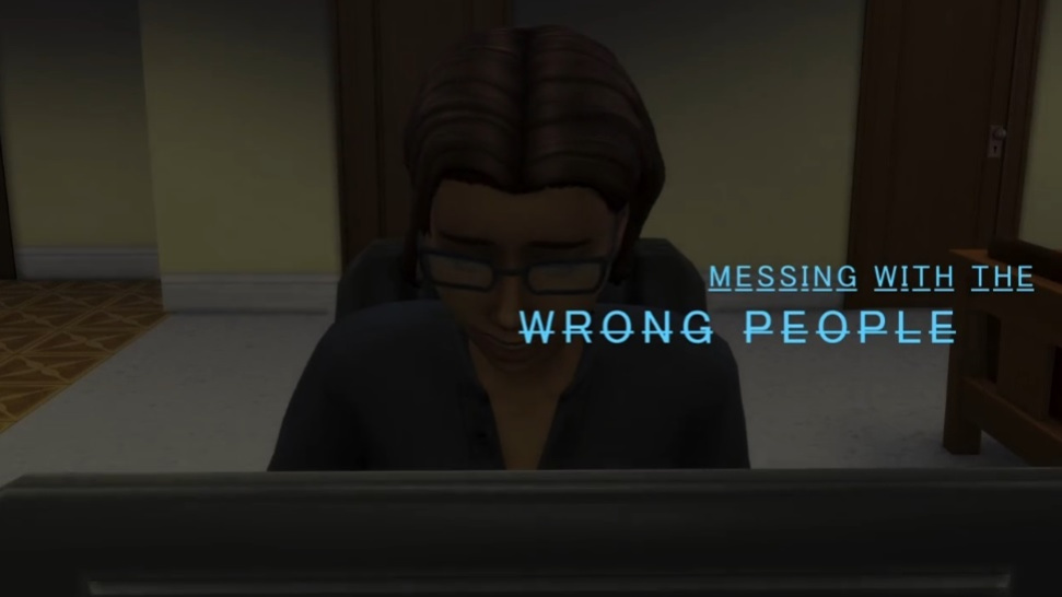 [SimSurrealProd] Messing with the wrong People (Image version)