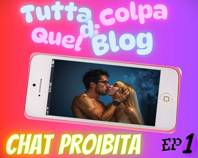 [Greta Labo] TUTTA COLPA DI QUEL BLOG (A BLOG DREAM) Ep.1 Forbidden Chat - Italian/English
