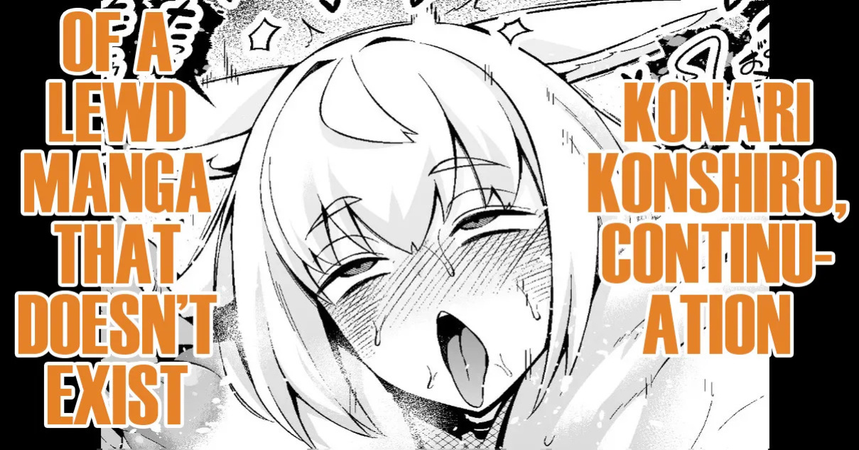 [Ankoman] Konari Konshiro, Sonzaishinai Ero Manga no Tsudzuki! | Konari Konshiro, Continuation of a Lewd Manga That Doesn’t Exist (Original) [English] [DeppoTL]