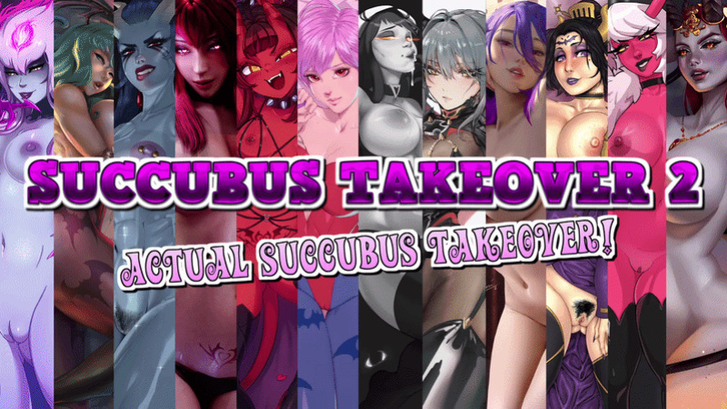 Succubus Takeover 2: Actual Succubus Takeover! [v0.8.2] [JOIGANG] [AI Generated]