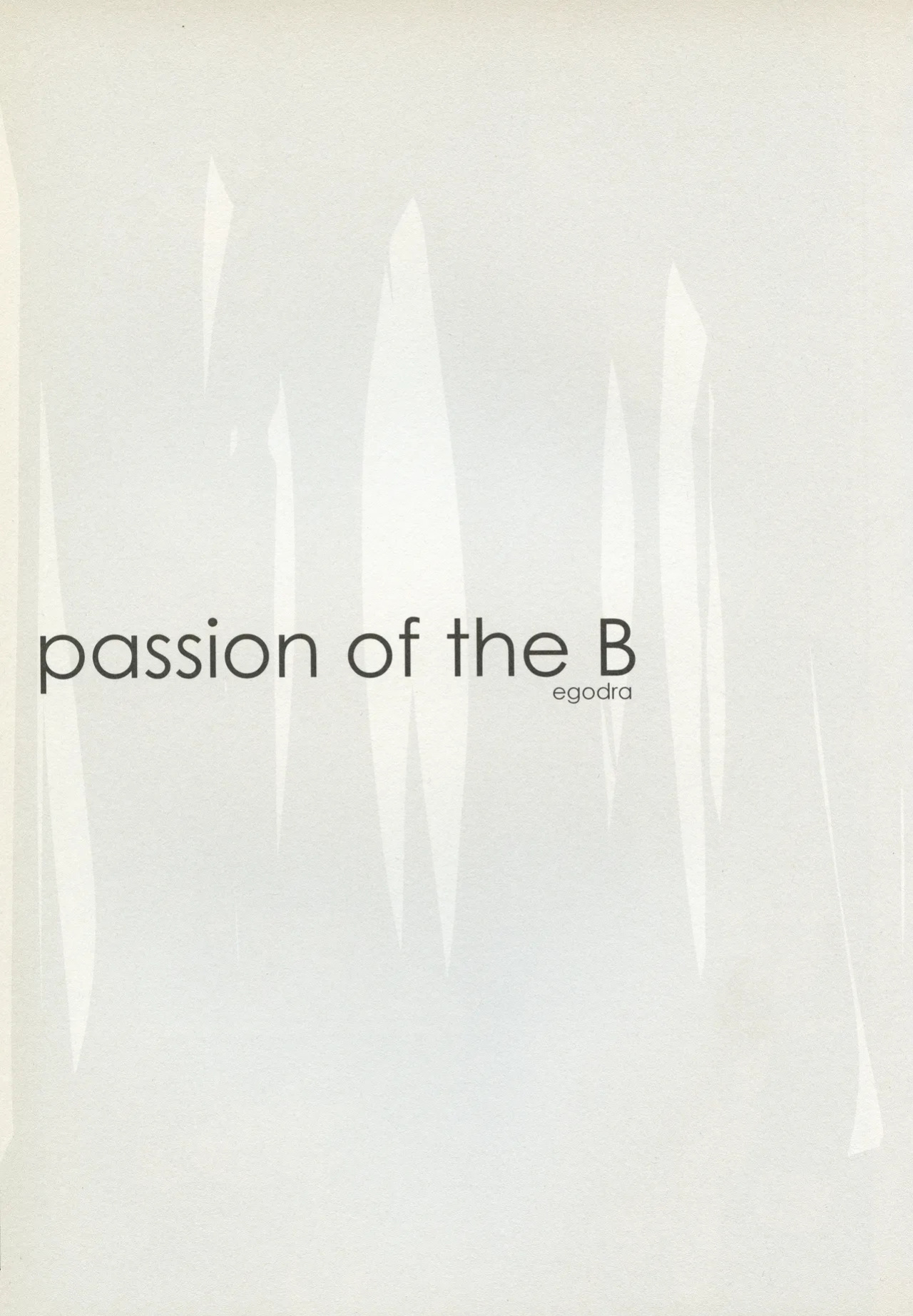 [Egodra] Passion of the B