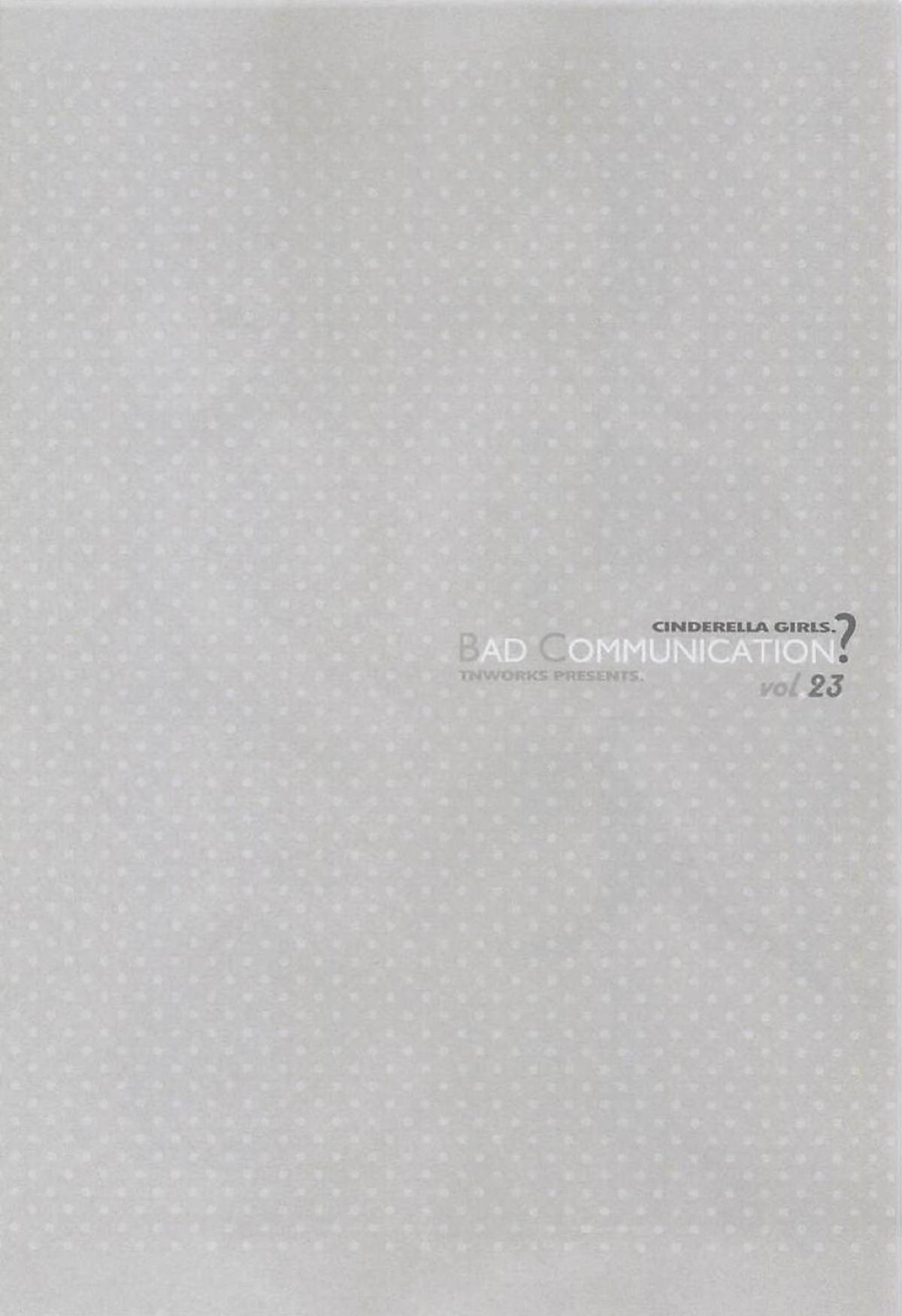 (C94) [DOUWA-KENSETSU (Nomura Teruya)] BAD COMMUNICATION? vol. 23 (THE IDOLM@STER CINDERELLA GIRLS) [English] [XO Manga]