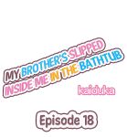 [Kaiduka] My Brother’s Slipped Inside Me in The Bathtub (Ch.1-99)