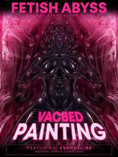 FETISH ABYSS | (VACBED PAINTING) LIVING ARTWORK
