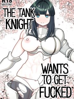 [Tsunao] Tank Onna Kishi wa Dakaretai. | The Tank Knight Wants To Get Fucked. [A Cool Person]