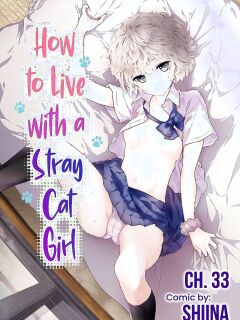 [Shiina] Noraneko Shoujo to no Kurashikata Ch. 33-37 | How to Live with a Stray Cat Girl Ch. 33-37 [1 2 Translations]