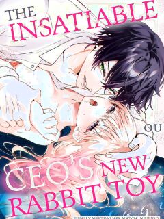 [OU] Zetsurin Shachou no Aigan Usagi ~Seiyoku no Tsuyoi Danjo ga Sex Shitara?~ | The Insatiable CEO's New Rabbit Toy -Finally Meeting Her Match in Libido- Chapter 1-12