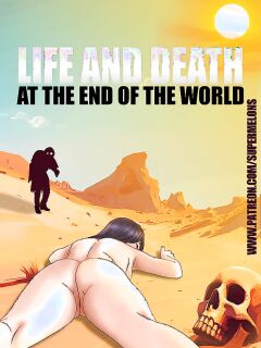 [Super Melons] Life and Death at the End of the World (ENG)