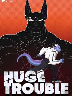 [E_zoid] Huge Trouble