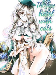 [70 Nenshiki Yuukyuu Kikan (Ohagi-san)] The Love Hotel with Cats [English] [Comic.cx]