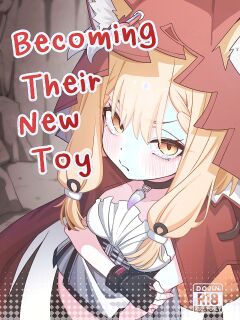 Becoming their new toy