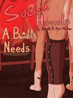 [Parooty] Succu'Hounds: A Bandit's Needs (Ongoing)